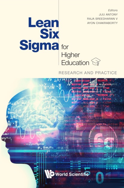 Группа авторов - Lean Six Sigma For Higher Education: Research And Practice