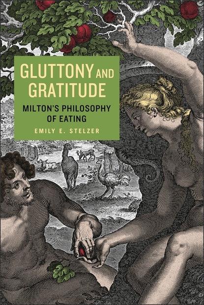 Emily E. Stelzer - Gluttony and Gratitude