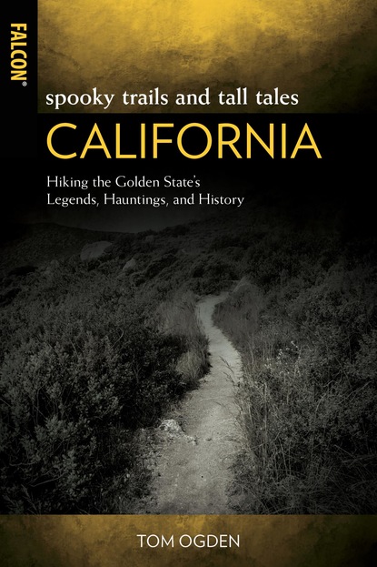 Tom Ogden - Spooky Trails and Tall Tales California