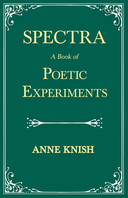 

Spectra - A Book of Poetic Experiments