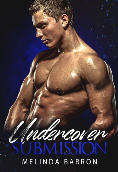 Melinda Barron - Undercover Submission