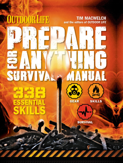 

Outdoor Life: Prepare for Anything Survival Manual