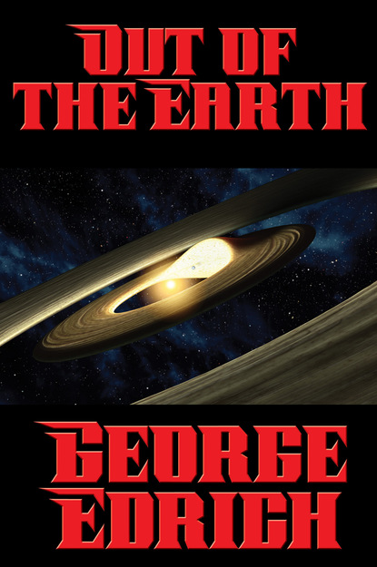 George Edrich - Out of the Earth