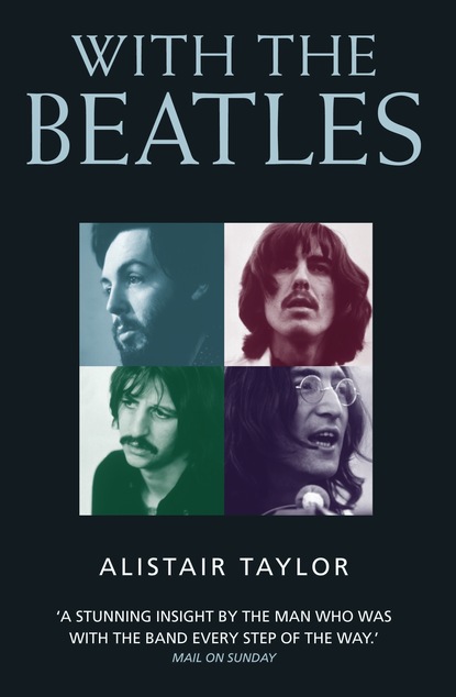 Alistair Taylor — With the Beatles