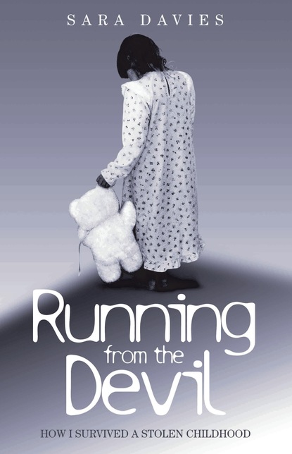 Sara Davies — Running From The Devil - How I Survived a Stolen Childhood