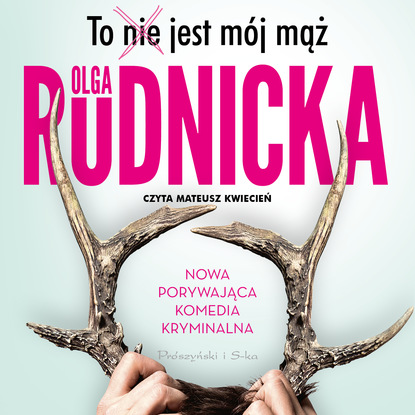 Olga Rudnicka — To nie jest m?j mąż