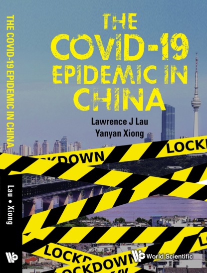 Lawrence J Lau - The COVID-19 Epidemic in China