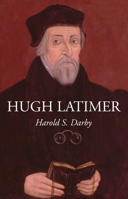 Harold S. Darby — Hugh Latimer