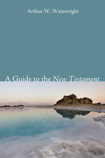 Arthur W. Wainwright — A Guide to the New Testament