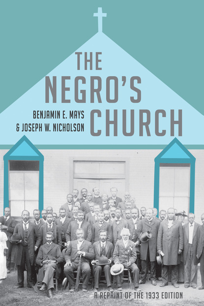 Benjamin E. Mays — The Negro’s Church