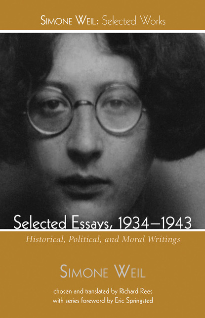 Simone  Weil - Selected Essays, 1934–1943