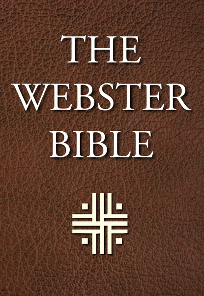 Группа авторов — The Webster Bible