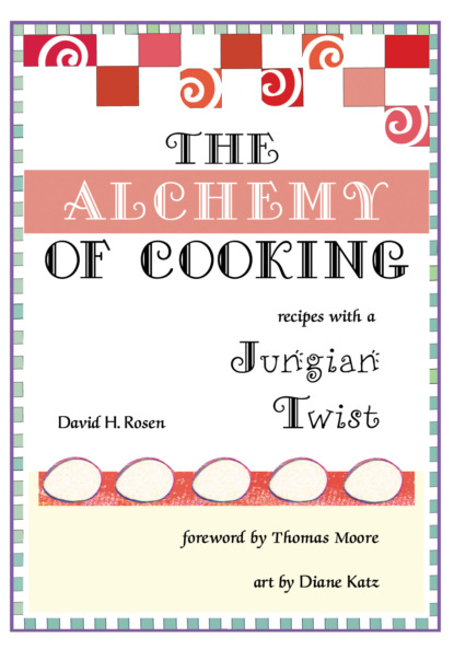 David H. Rosen — The Alchemy of Cooking