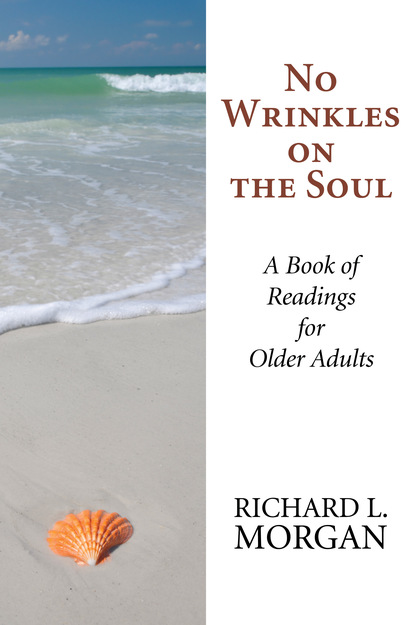 Richard L. Morgan — No Wrinkles on the Soul