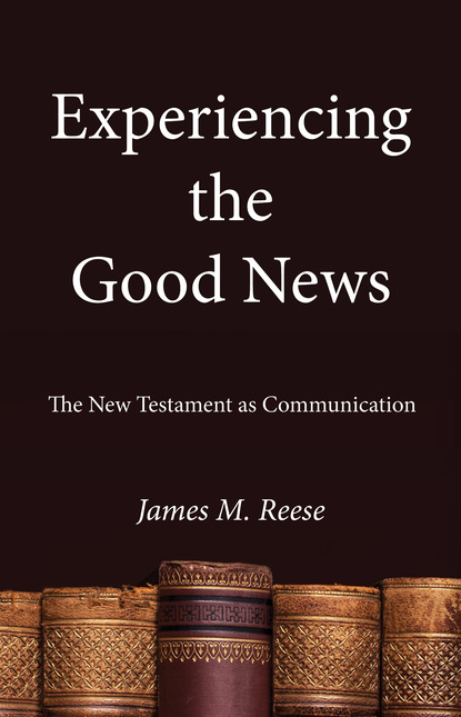 James M. Reese O.S.F.S. — Experiencing the Good News