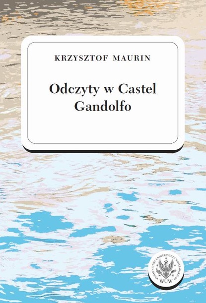 Krzysztof Maurin - Odczyty w Castel Gandolfo