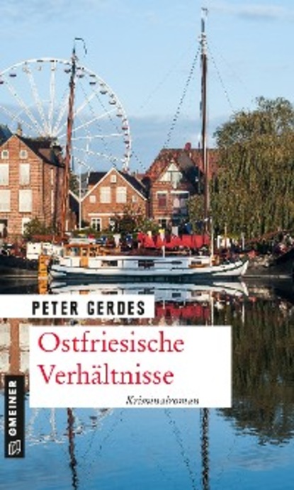 Peter Gerdes - Ostfriesische Verhältnisse