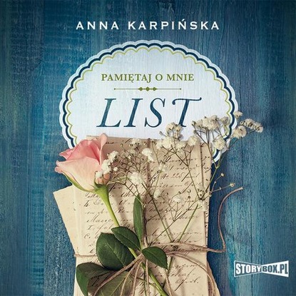 Anna Karpińska — Pamiętaj o mnie. Tom 1. List