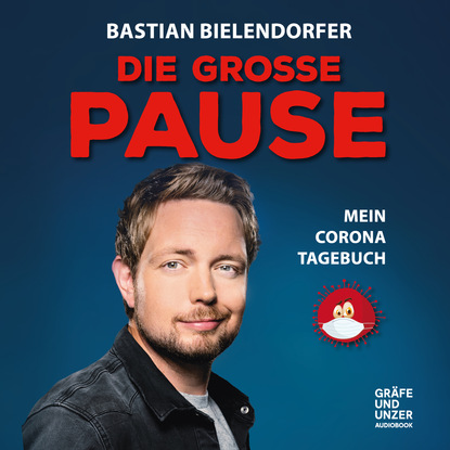 

Die grosse Pause - Mein Corona-Tagebuch