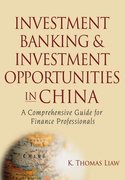 Investment Banking and Investment Opportunities in China (K. Thomas Liaw). 