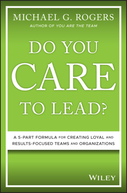 Michael G. Rogers - Do You Care to Lead?