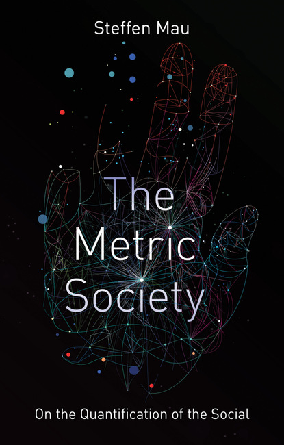 Steffen Mau — The Metric Society