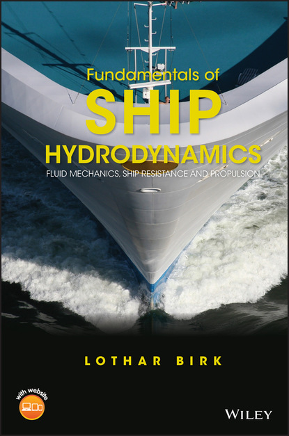 Lothar Birk - Fundamentals of Ship Hydrodynamics