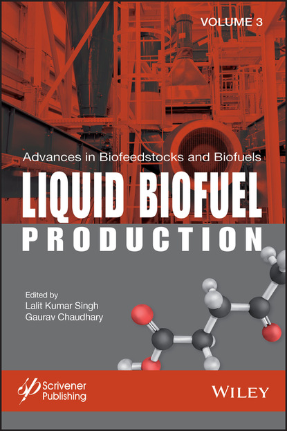 Группа авторов - Advances in Biofeedstocks and Biofuels, Liquid Biofuel Production