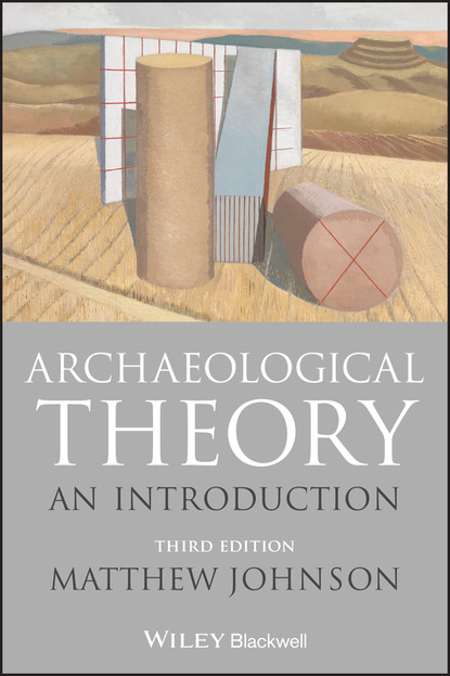 Archaeological Theory - Matthew Johnson D.