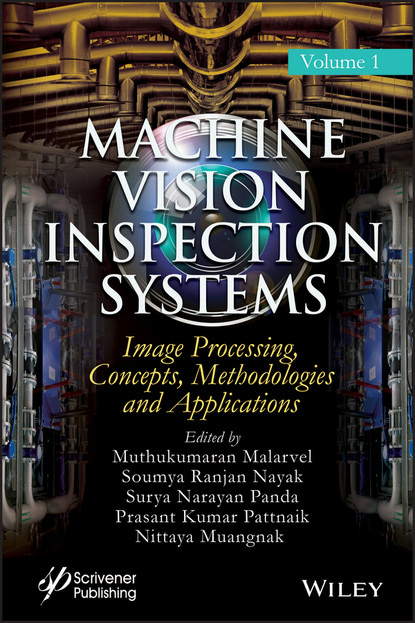 Группа авторов - Machine Vision Inspection Systems, Image Processing, Concepts, Methodologies, and Applications