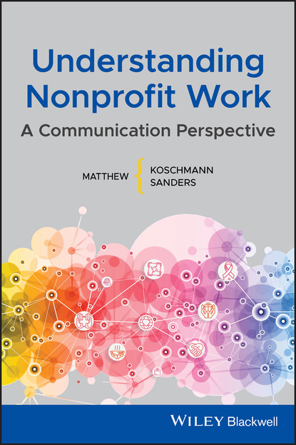 Understanding Nonprofit Work (Matthew A. Koschmann). 