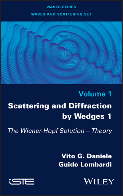 Vito G. Daniele - Scattering and Diffraction by Wedges 1