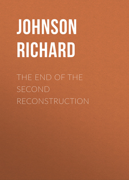 The End of the Second Reconstruction - Johnson Richard