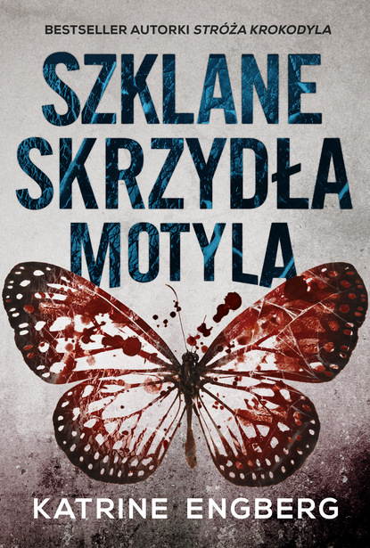 Катрине Энгберг — Szklane skrzydła motyla