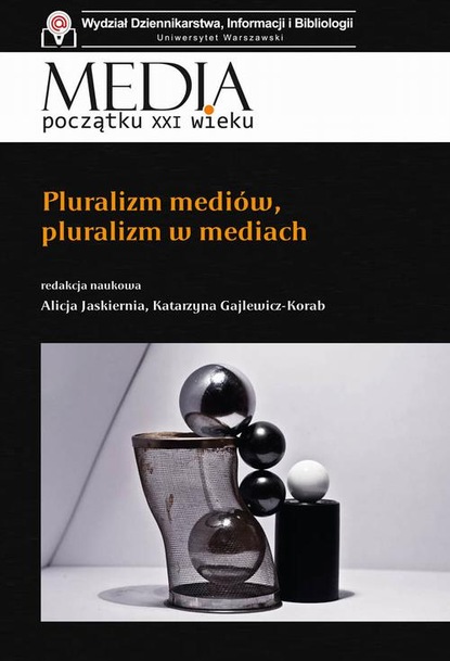 Alicja Jaskiernia - Pluralizm mediów, pluralizm w mediach