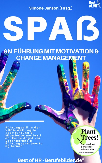 

Spaß an Führung Motivation & Change Managment