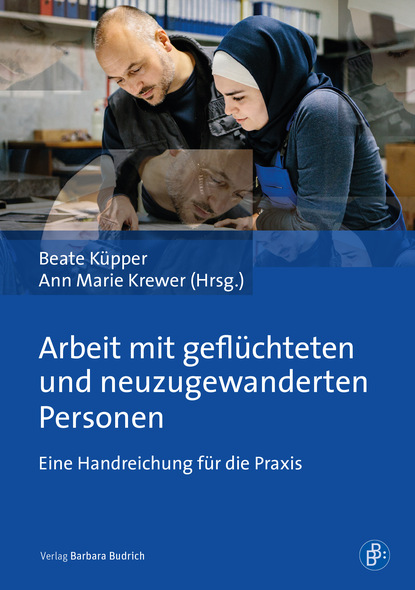 

Arbeit mit geflüchteten und neuzugewanderten Personen