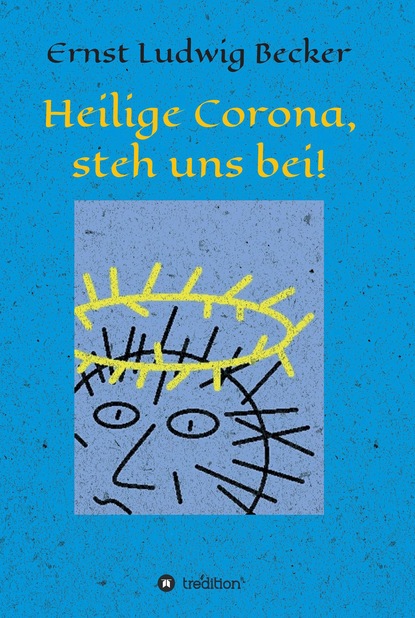 

Heilige Corona, steh uns bei!