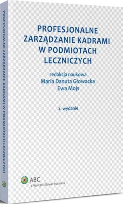 

Profesjonalne zarządzanie kadrami w podmiotach leczniczych