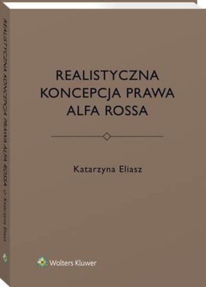 Katarzyna Eliasz - Realistyczna koncepcja prawa Alfa Rossa