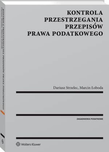 Kontrola przestrzegania przepisów prawa podatkowego