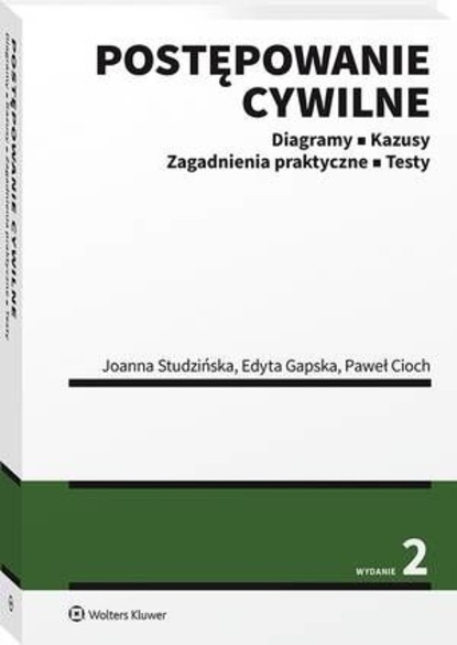 Edyta Gapska - Postępowanie cywilne. Diagramy, kazusy, zagadnienia praktyczne, testy