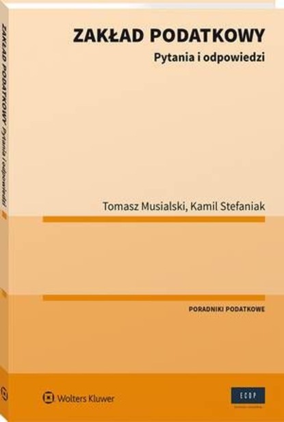 Tomasz Musialski - Zakład podatkowy. Pytania i odpowiedzi