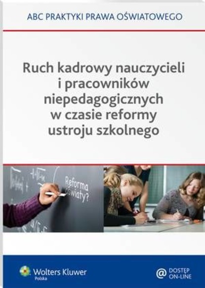 Lidia Marciniak - Ruch kadrowy nauczycieli i pracowników niepedagogicznych w czasie reformy ustroju szkolnego