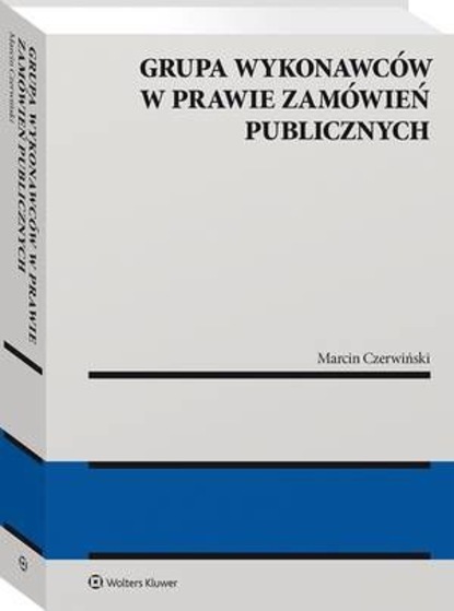 Marcin Czerwiński - Grupa wykonawców w prawie zamówień publicznych