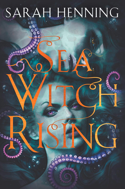 Sarah Henning - Sea Witch Rising