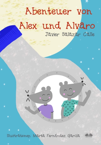 Обложка книги Die Abenteuer Von Alex Und Alvaro, Javier Salazar Calle