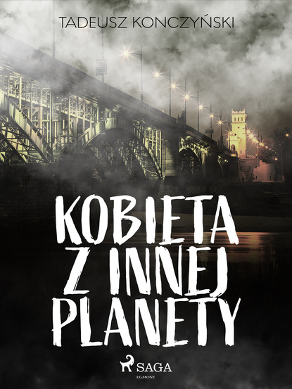 Tadeusz Konczyński - Kobieta z innej planety