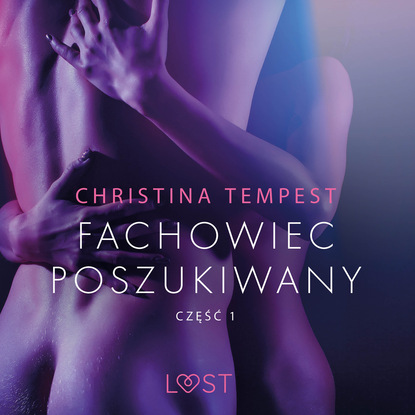 Christina Tempest - Fachowiec poszukiwany część 1 – opowiadanie erotyczne