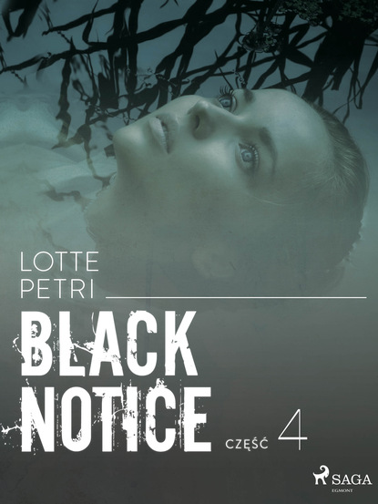 Lotte Petri - Black notice: część 4